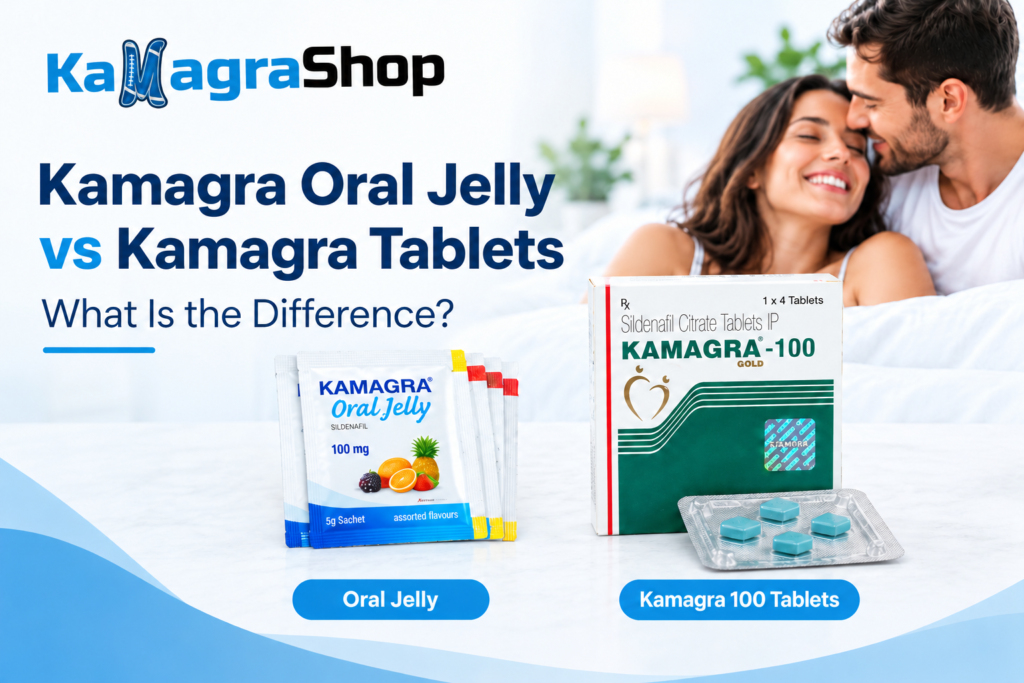 Kamagra Oral Jelly vs Tablets